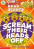 Book cover for "The Berenstain Bear Scouts scream their heads off".