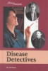 Book cover for "Disease detectives".