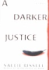 Book cover for "A darker justice".